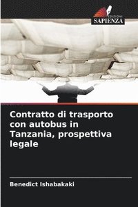 bokomslag Contratto di trasporto con autobus in Tanzania, prospettiva legale