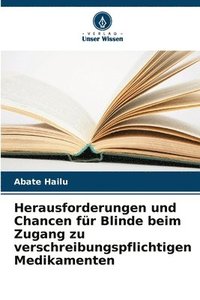 bokomslag Herausforderungen und Chancen fr Blinde beim Zugang zu verschreibungspflichtigen Medikamenten