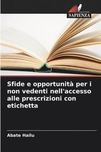 bokomslag Sfide e opportunità per i non vedenti nell'accesso alle prescrizioni con etichetta