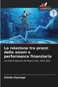 bokomslag La relazione tra prezzi delle azioni e performance finanziaria