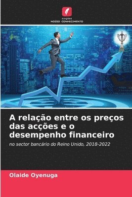 bokomslag A relao entre os preos das aces e o desempenho financeiro