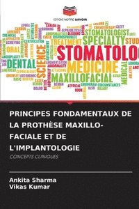 bokomslag Principes Fondamentaux de la Prothèse Maxillo-Faciale Et de l'Implantologie