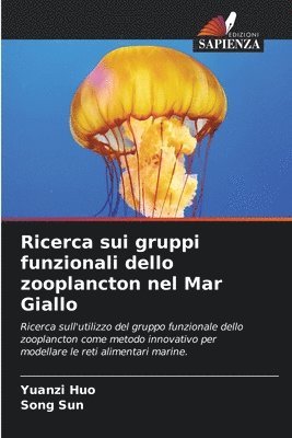 Yuanzi Huo, Song Sun - Ricerca sui gruppi funzionali dello zooplancton nel Mar Giallo, Häftad