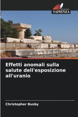 Effetti anomali sulla salute dell'esposizione all'uranio 1