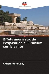 bokomslag Effets anormaux de l'exposition à l'uranium sur la santé