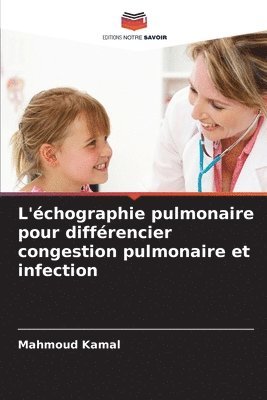 bokomslag L'échographie pulmonaire pour différencier congestion pulmonaire et infection