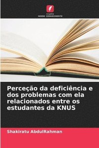 bokomslag Perceção da deficiência e dos problemas com ela relacionados entre os estudantes da KNUS