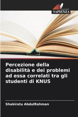 Percezione della disabilità e dei problemi ad essa correlati tra gli studenti di KNUS 1