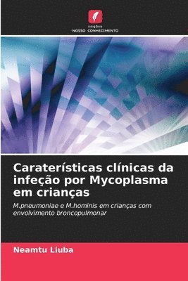 bokomslag Caraterísticas clínicas da infeção por Mycoplasma em crianças