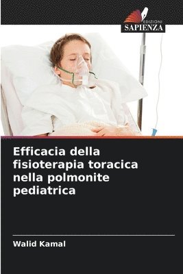 Walid Kamal - Efficacia della fisioterapia toracica nella polmonite pediatrica, Häftad