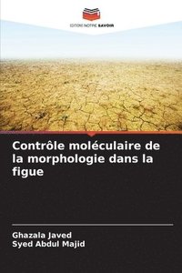 bokomslag Contrle molculaire de la morphologie dans la figue