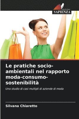 bokomslag Le pratiche socio-ambientali nel rapporto moda-consumo-sostenibilit