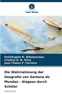 Die Wahrnehmung der Geografie von Santana do Munda - Alagoas durch Schler 1