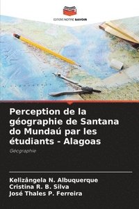 bokomslag Perception de la gographie de Santana do Munda par les tudiants - Alagoas