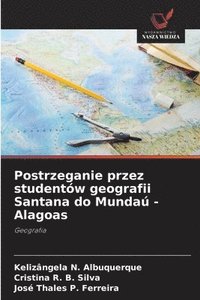 bokomslag Postrzeganie przez studentów geografii Santana do Mundaú - Alagoas