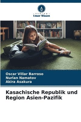 bokomslag Kasachische Republik und Region Asien-Pazifik