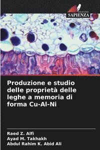 bokomslag Produzione e studio delle propriet delle leghe a memoria di forma Cu-Al-Ni