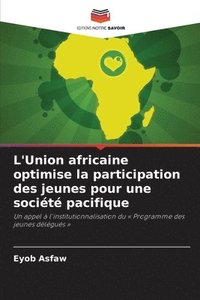 bokomslag L'Union africaine optimise la participation des jeunes pour une société pacifique