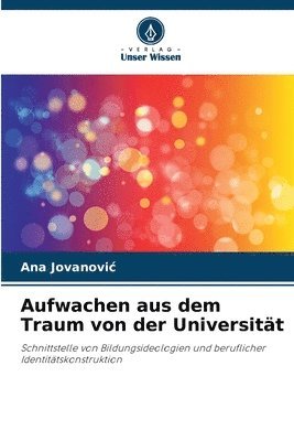 bokomslag Aufwachen aus dem Traum von der Universität