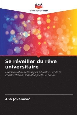 bokomslag Se réveiller du rêve universitaire