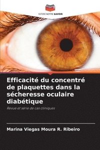 bokomslag Efficacit du concentr de plaquettes dans la scheresse oculaire diabtique