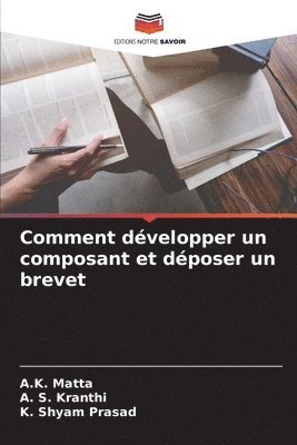 bokomslag Comment dvelopper un composant et dposer un brevet