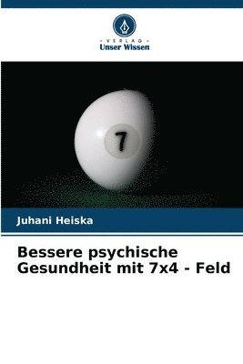 Bessere psychische Gesundheit mit 7x4 - Feld 1