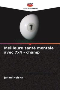 bokomslag Meilleure santé mentale avec 7x4 - champ