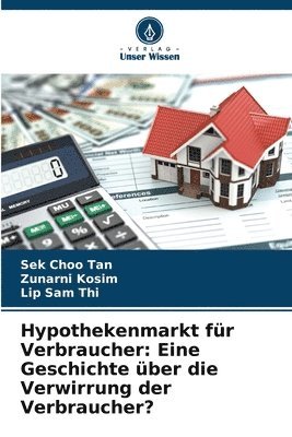 bokomslag Hypothekenmarkt für Verbraucher: Eine Geschichte über die Verwirrung der Verbraucher?