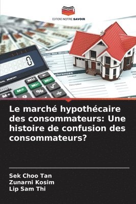 bokomslag Le march hypothcaire des consommateurs