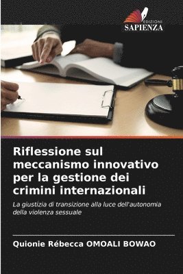 Riflessione sul meccanismo innovativo per la gestione dei crimini internazionali 1