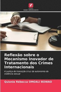 bokomslag Reflexão sobre o Mecanismo Inovador de Tratamento dos Crimes Internacionais