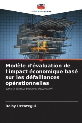 bokomslag Modèle d'évaluation de l'impact économique basé sur les défaillances opérationnelles