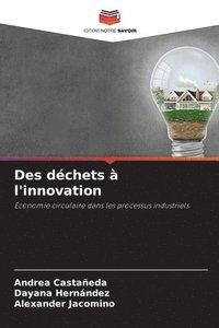 bokomslag Des dchets  l'innovation