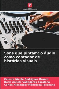 bokomslag Sons que pintam: o áudio como contador de histórias visuais