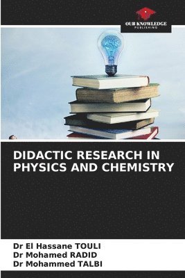 El Hassane Touli, Mohamed Radid, Mohammed Talbi - Didactic Research in Physics and Chemistry, Häftad