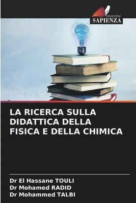 El Hassane Touli, Mohamed Radid, Mohammed Talbi, Dr El Hassane TOULI, Dr Mohamed RADID - Ricerca Sulla Didattica Della Fisica E Della Chimica, Häftad