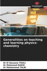 bokomslag Generalities on teaching and learning physics-chemistry