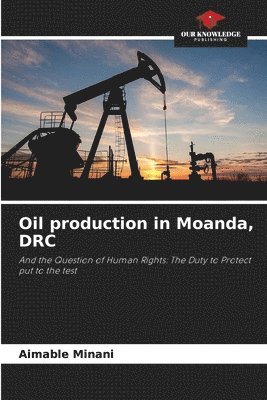 Oil production in Moanda, DRC