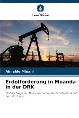 Erdlfrderung in Moanda in der DRK 1