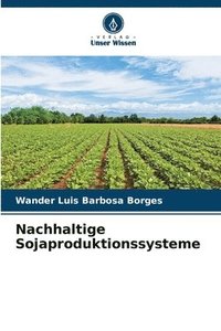 bokomslag Nachhaltige Sojaproduktionssysteme