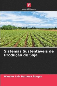 bokomslag Sistemas Sustentveis de Produo de Soja