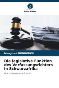 bokomslag Die legislative Funktion des Verfassungsrichters in Schwarzafrika