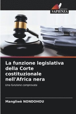 bokomslag funzione legislativa della Corte costituzionale nell'Africa nera