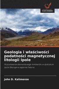 bokomslag Geologia i wla&#347;ciwo&#347;ci podatno&#347;ci magnetycznej litologii Ipole