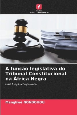 A funo legislativa do Tribunal Constitucional na frica Negra 1