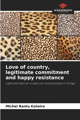 Love of country, legitimate commitment and happy resistance