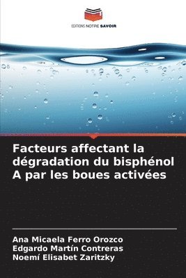 bokomslag Facteurs affectant la dgradation du bisphnol A par les boues actives