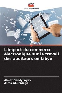 bokomslag L'impact du commerce électronique sur le travail des auditeurs en Libye