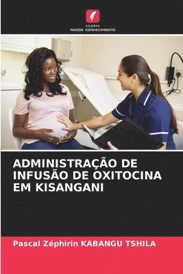 Administração de Infusão de Oxitocina Em Kisangani